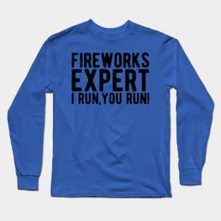 Fireworks Expert fireworks Long Sleeve T-Shirt